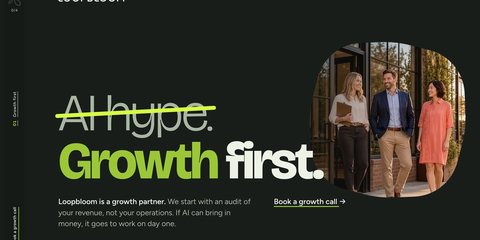 Loopbloom home page: AI hype struck out, Growth first
